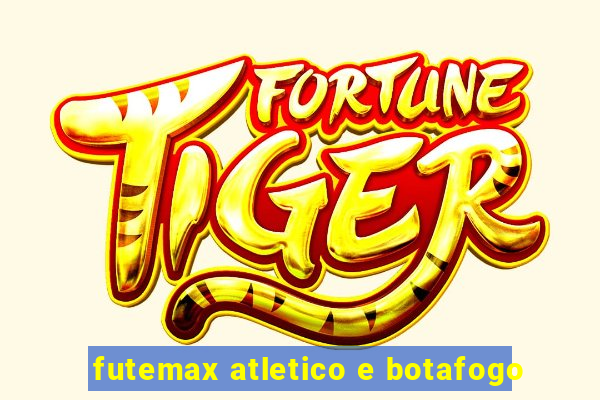 futemax atletico e botafogo